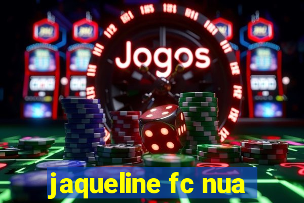 jaqueline fc nua